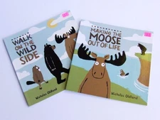 Lot of 2 Walk on the Wild Side & Making Moose Out of Life Nicholas Oldland NEW
