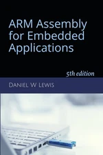 ARM Assembly for Embedded Applications: 5th edition