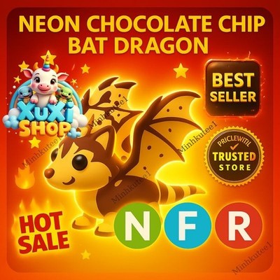  Neeon Chocolate Chip Bat Dragon Adopt M1e Cheap Pet (NFR)/ Trusted Store!