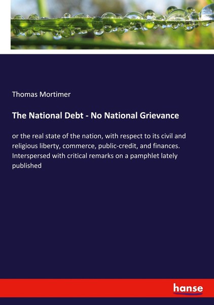 Thomas Mortimer | The National Debt - No National Grievance | Taschenbuch (2021)-image