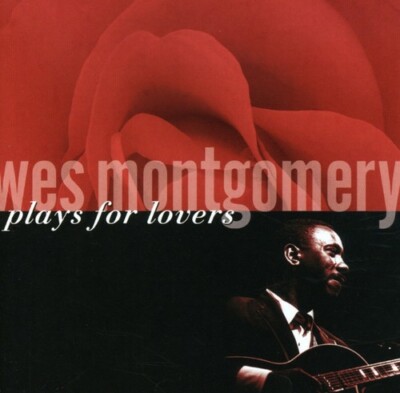 Wes Montgomery Plays For Lovers CD (2008, Concord) - NEW