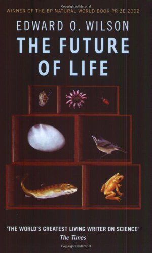The Future Of Life By Professor Edward O. Wilson
