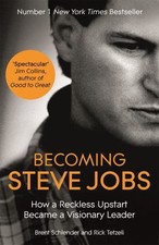 Becoming Steve Jobs: The evolution of..., Tetzeli, Rick