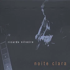 Ricardo Silveira - Noite Clara [New CD]
