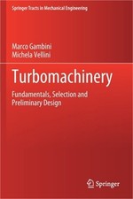 Turbomachinery: Fundamentals, Selection and Preliminary Design (Paperback or Sof