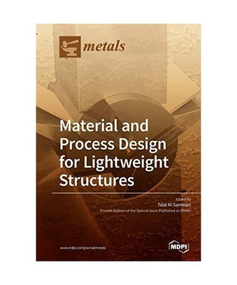 Material and Process Design for Lightweight Structures