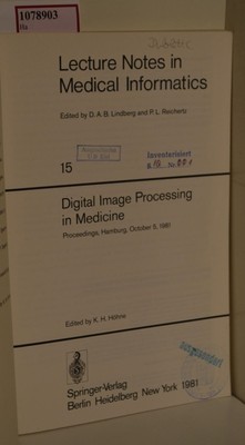 Digital Image Processing in Medicine. (=Lecture Notes in Medical Informatics; 15