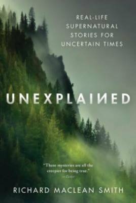 Unexplained: Real-Life Supernatural Stories for Uncertain Times - GOOD
