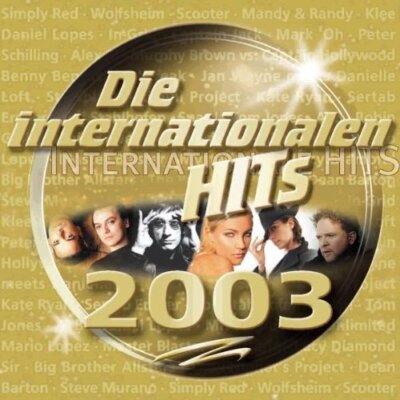 Die internationalen Hits 2003 - 2 CD - Simply Red, Wolfsheim, Klee, Kate Ryan...