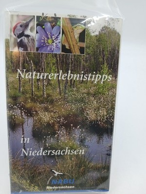 Naturerlebnistipps in Niedersachsen NABU. [Projektleitung und Bearb.: Walter Wim
