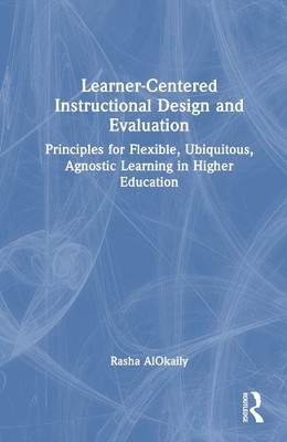 Learner-Centered Instructional Design and Evaluation - 9781032328935