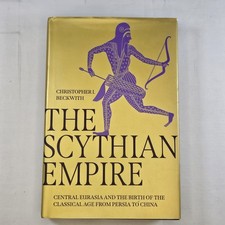 Scythian Empire : Central Eurasia and the Birth of the Classical Age from Persia
