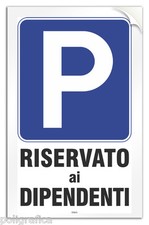 Cartello PVC adesivo "Parcheggio Riservato ai Dipendenti"