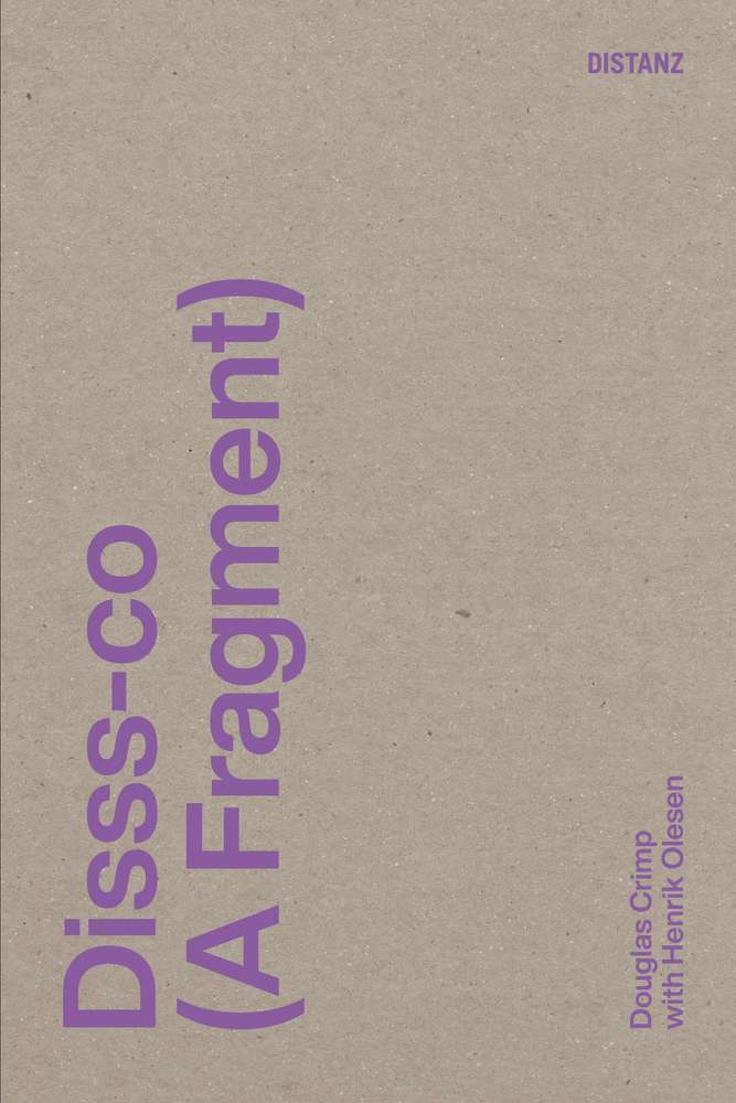 Disss-co (a Fragment) | (englische Ausgabe) | Douglas Crimp (u. A.) |