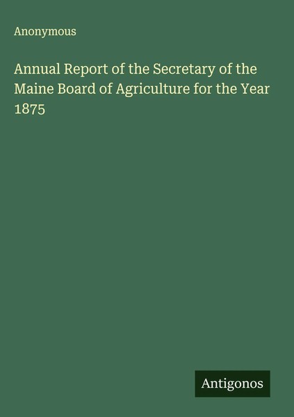 Anonymous | Annual Report Of The Secretary Of The Maine Board Of Agriculture...-image