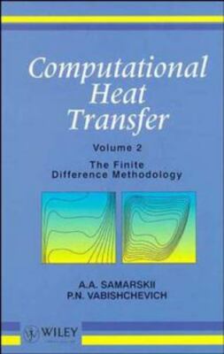 Computational Heat Transfer, The Finite Difference Methodology.
