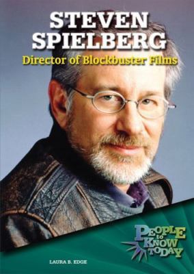 Steven Spielberg: Director of Blockbuster Films by Edge, Laura B.