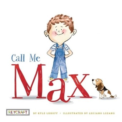 Call Me Max (Max and Friends, Book #1) by Kyle Lukoff: New
