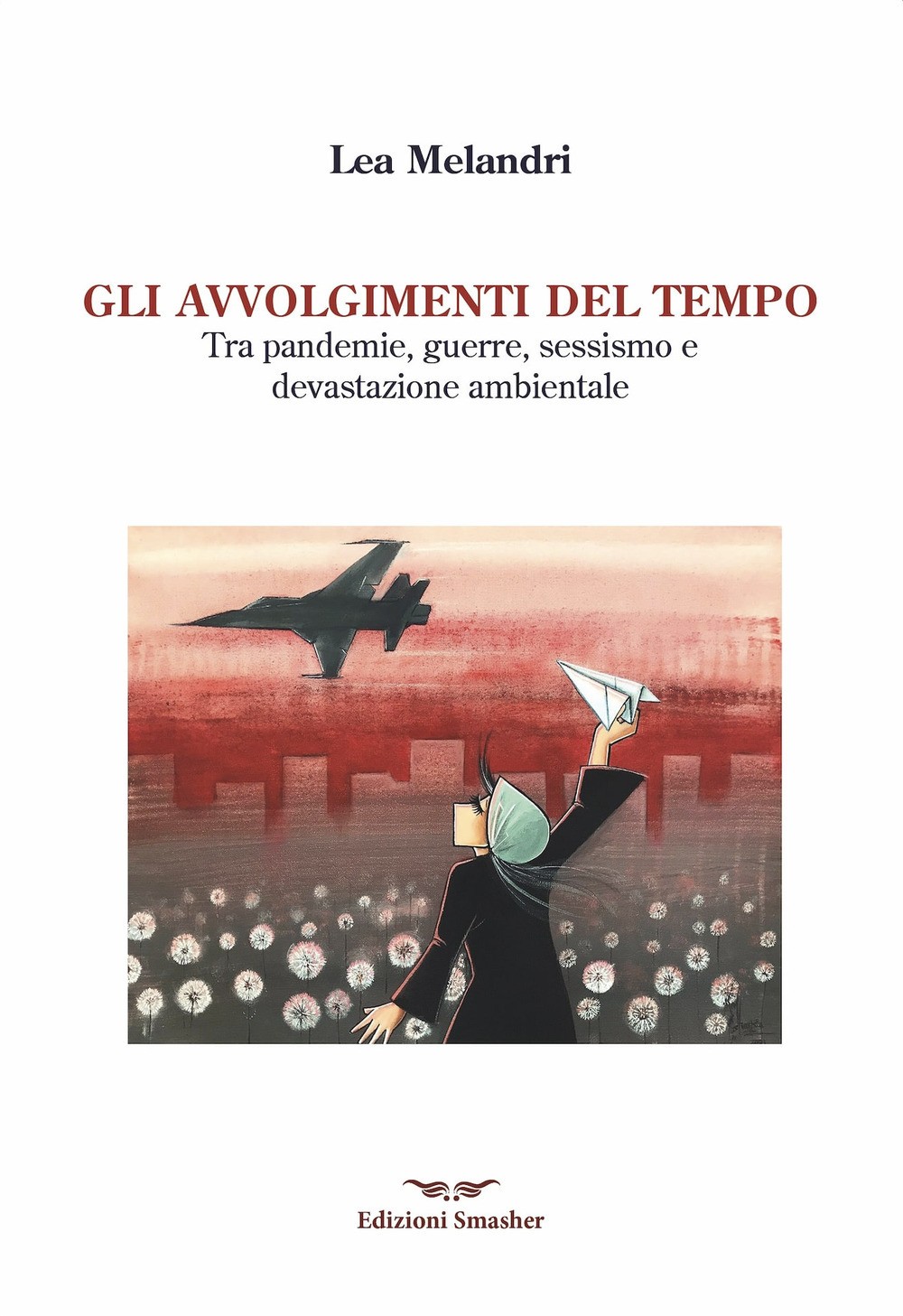 9788863002799 Avvolgimenti del tempo. tra pandemie, guerre, sess...ientale (gli)