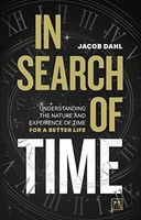 Jacob Dahl - In Search Of Time Understanding The Nature And Experien - G245Z