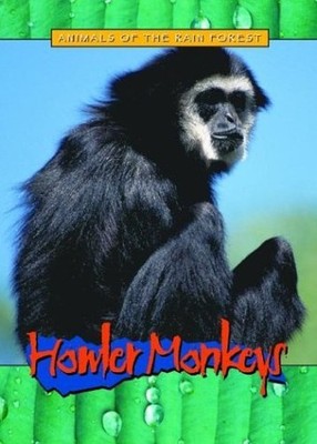 Howler Monkeys (Animals of the Rain..., Donovan, Sandra