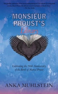 Monsieur Proust's Library: Celebrating the 150th Anniversary of the Birth of Ma,