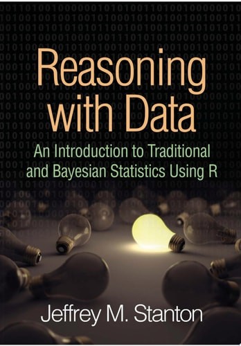 Reasoning with Data: An Introduction to Traditional and Bayesian Statistics Usin - Picture 1 of 1