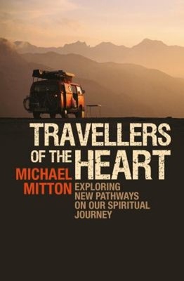 Travellers of the Heart : Christian spirituality and finding a pl