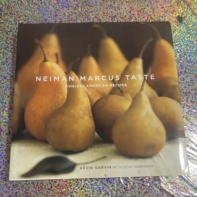 Neiman Marcus Taste Timeless American Recipes Garvin Harrisson Hardcover Cookbo 