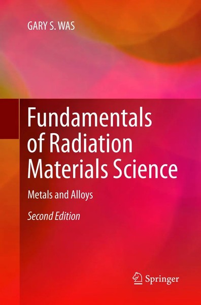 Gary S. Was | Fundamentals Of Radiation Materials Science | Taschenbuch (2018)-image