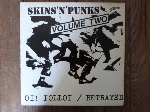 OI! POLLOI/ BETRAYED- SKINS 'N' PUNKS- VOLUME TWO - 1987 - UK ISSUE - VG++