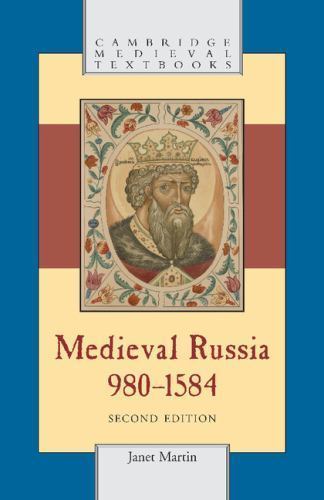 Medieval Russia, 980–1584 Martin Paperback Cambridge University Press 2e