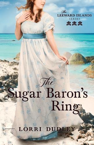 Lorri Dudley The Sugar Baron's Ring (taschenbuch) Leeward Island (us