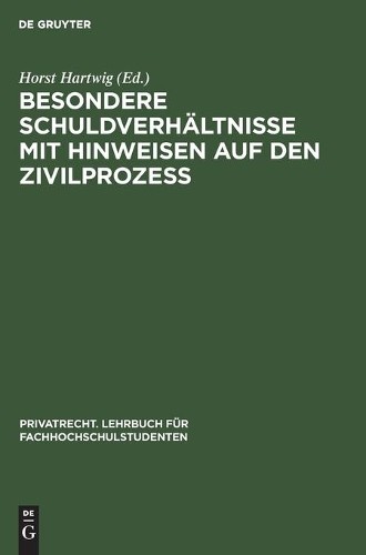 Besondere Schuldverhältnisse Mit Hinweisen Auf Den Zivilprozeß (Hardback)