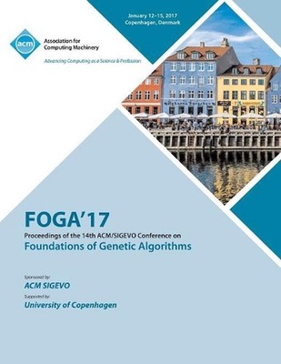 FOGA'17 Foundations of Genetic Algorithms XIV by Foga'17 Conference Committee (E