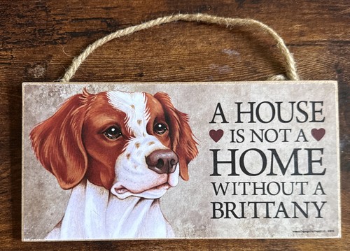 A House is not a Home without a BRITTANY Dog Sign 5"x10" Wood Plaque USA - 第 1/6 張圖片