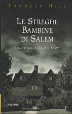 Frances Hill. Le streghe bambine di Salem. Piemme Pocket, 2006