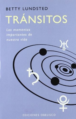 Tránsitos. Momentos importantes de nuestra vida