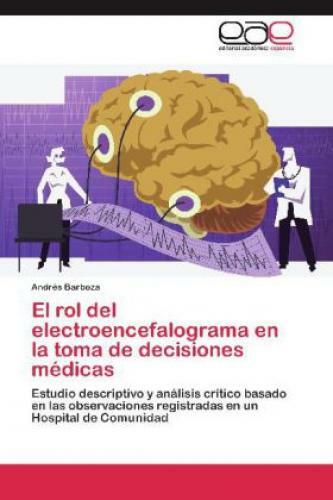 Thumbnail - El Rol Del Electroencefalograma En La Toma De Decisiones Médicas