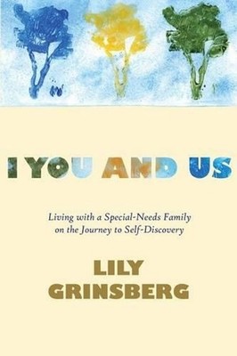 I You And Us: Living with a Special-Needs Family on the Journey to Self-Discover