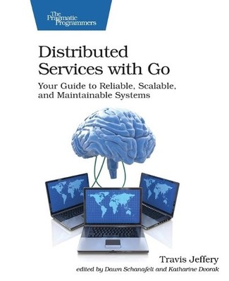 Travis Jeffrey Distributed Services with Go (Taschenbuch)