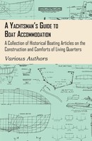 Various | A Yachtsman's Guide To Boat Accommodation - A Collection Of...