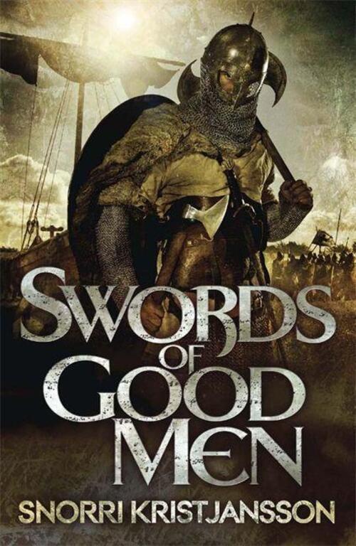 Thumbnail - Swords Of Good Men | The Valhalla Saga Book I | Snorri Kristjansson |