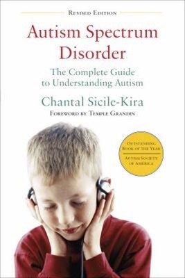 Autism Spectrum Disorder revised : The Complete Guide to Understa