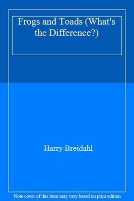 Frogs and Toads (What's the Difference?),Harry Breidahl