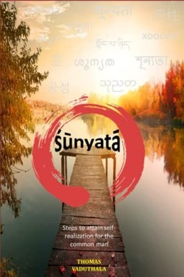 Sunyata : A Journey of Transformation by Thomas Vaduthala (2023, Trade ...
