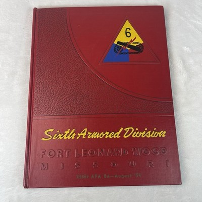 1954 Sixth Armored Division Yearbook Fort Leonard Wood 231st AFA