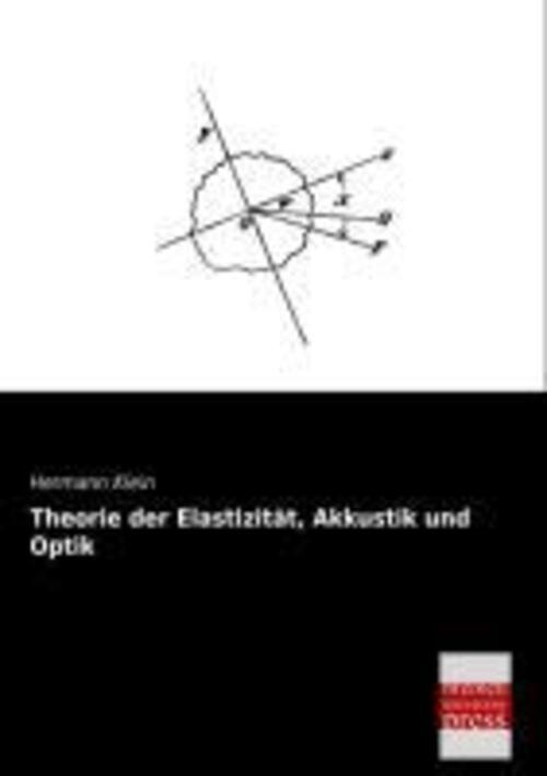 Thumbnail - Hermann Klein | Theorie Der Elastizität, Akkustik Und Optik |