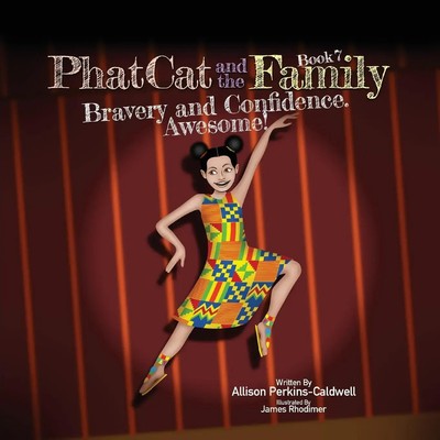 Allison Perkins-Caldwell | Phat Cat and the Family - Bravery and Confidence....