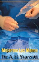 A. H. Yurvati | Mojarme Las Manos | Buch | Spanisch (2024) | EAN 9781639459087